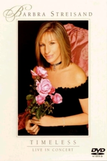 Barbra Streisand - Timeless - Live in Concert