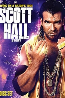 Living On A Razor's Edge - The Scott Hall Story