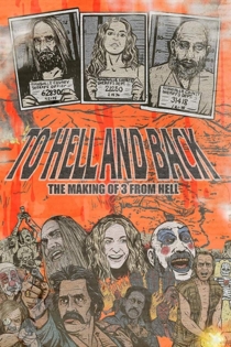 To Hell and Back: The Making of 3 From Hell