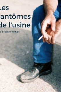 Les fantômes de l'usine