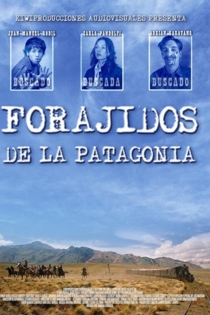 Forajidos de la Patagonia