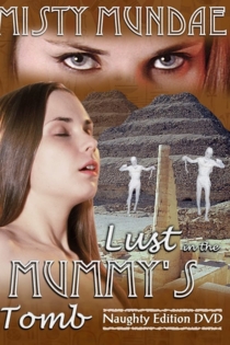 Lust in the Mummy's Tomb