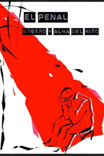 El Penal: rostro y alma del mito