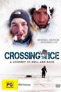 Crossing the Ice - A journey to hell and back