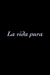 La vida pura
