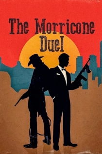 The Morricone Duel - The Most Dangerous Concert Ever