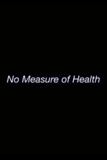 No Measure of Health