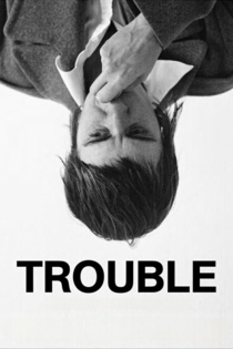 Trouble