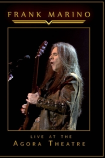 Frank Marino - Live At The Agora Theatre
