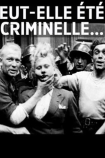 Eût-elle été criminelle...