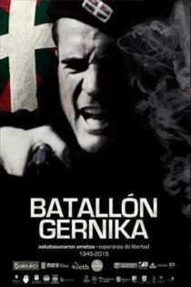 Batallón Gernika. Esperanza de libertad (1945 – 2015)