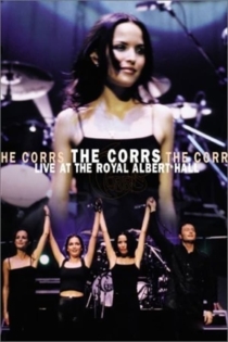 The Corrs: Live At the Royal Albert Hall