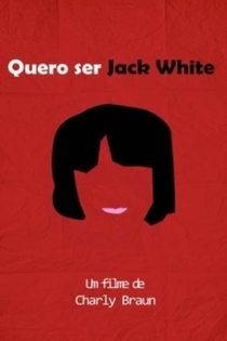 Quero Ser Jack White