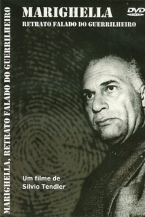 Marighella - Retrato Falado do Guerrilheiro