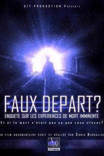 Faux Départ ? Enquête sur les expériences de Mort Imminente