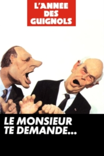 L'Année des Guignols : Le monsieur te demande...