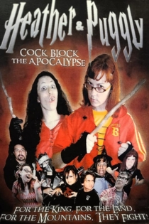 Heather and Puggly Cock Block the Apocalypse
