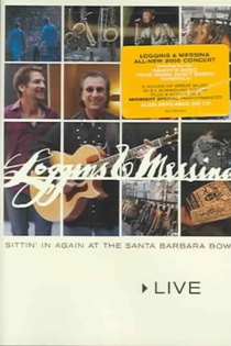 Loggins & Messina: Sittin' In Again At The Santa Barbara Bowl