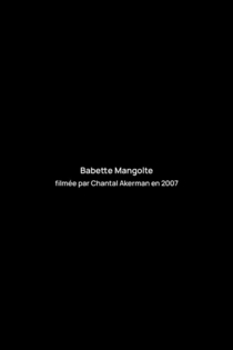 Entretien avec Babette Mangolte