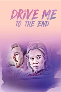 Drive Me to the End