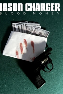 Jason Charger: Blood Money