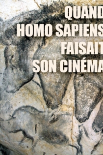 Quand Homo Sapiens faisait son cinéma