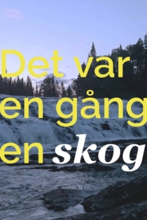 Det var en gång en skog...