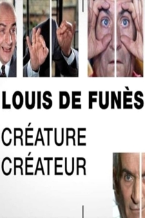Louis De Funès, Créature/Créateur