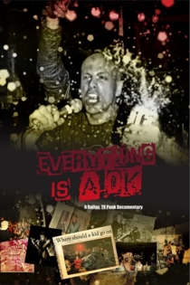 Everything is A OK: A Dallas, TX punk documentary