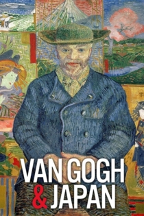 Van Gogh & Japan - Exhibition On  Screen