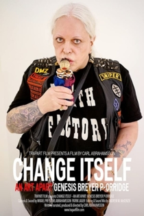 Change Itself – An Art Apart: Genesis Breyer P-Orridge