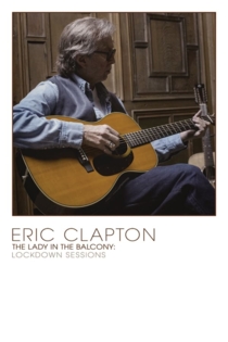 Eric Clapton: The Lady In The Balcony: Lockdown Sessions
