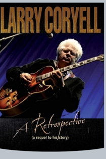 Larry Coryell: A Retrospective