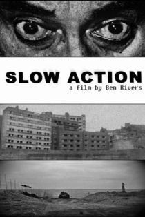 Slow Action