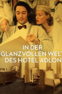 In der glanzvollen Welt des Hotel Adlon