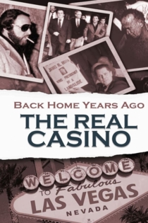 Back Home Years Ago: The Real Casino