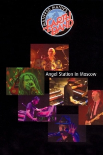 Manfred Mann's Earth Band: Angel Station in Moscow