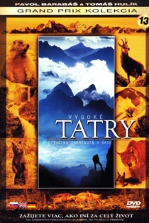 Vysoké Tatry - Divočina zamrznutá v čase