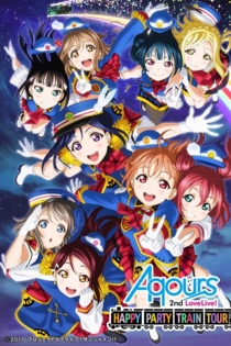 Aqours 2nd Love Live! ~Happy Party Train Tour~