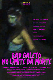 Bad Galeto: No Limite da Morte
