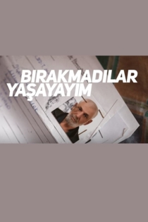 Bırakmadılar Yaşayayım