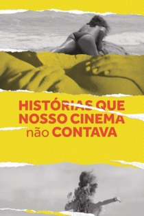 Histórias Que Nosso Cinema (Não) Contava