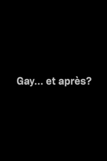 Gay... et après?