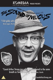 Count Arthur Strong Brings You: The Sound Of Mucus