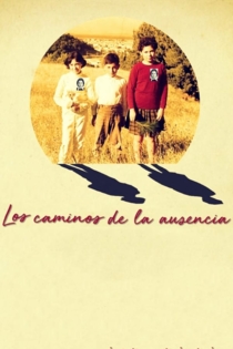 Los Caminos de la Ausencia