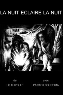 La Nuit éclaire la nuit