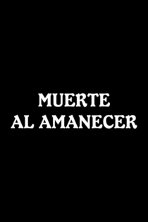 Muerte al amanecer