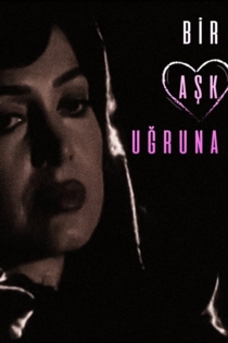 Bir Aşk Uğruna