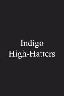 Indigo High-Hatters