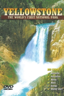Yellowstone: The World's First National Park